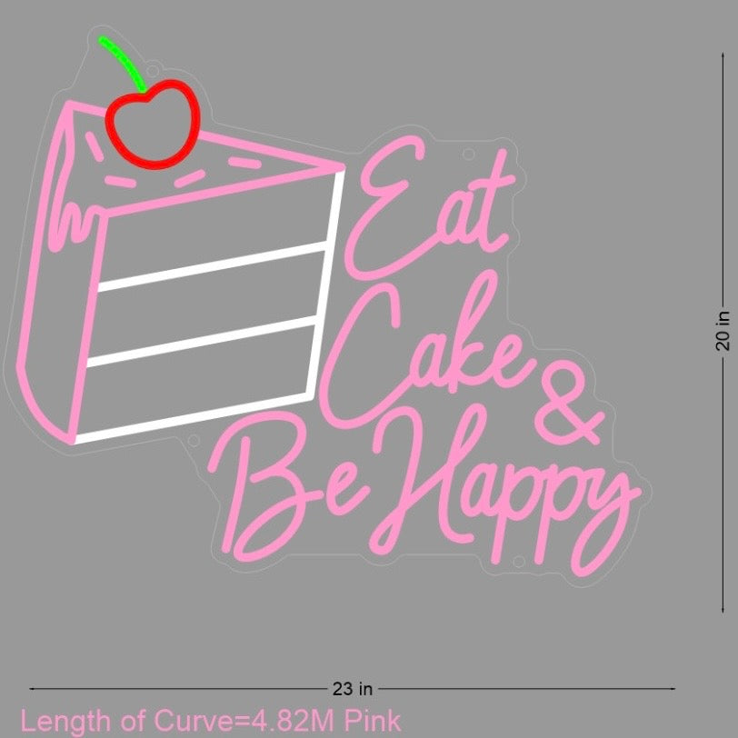 Eat Cake & Be Happy LED Neon