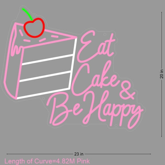 Eat Cake & Be Happy LED Neon