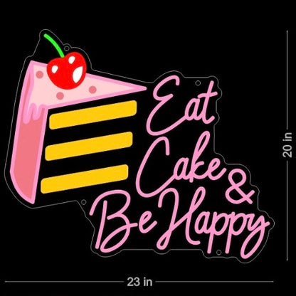 Eat Cake & Be Happy UV Print LED Neon