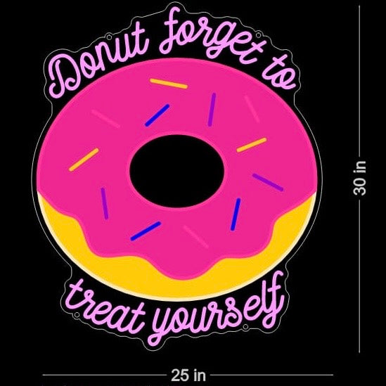 Donut Forget to Treat Yourself LED Neon