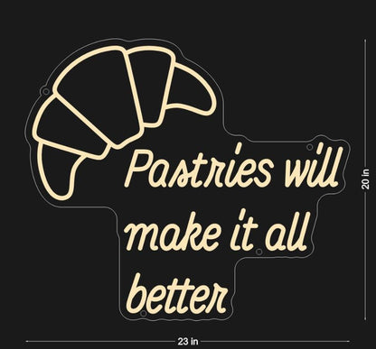 Pastries will make it all better LED Neon (warm white)